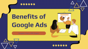 Benefits of Google Ads